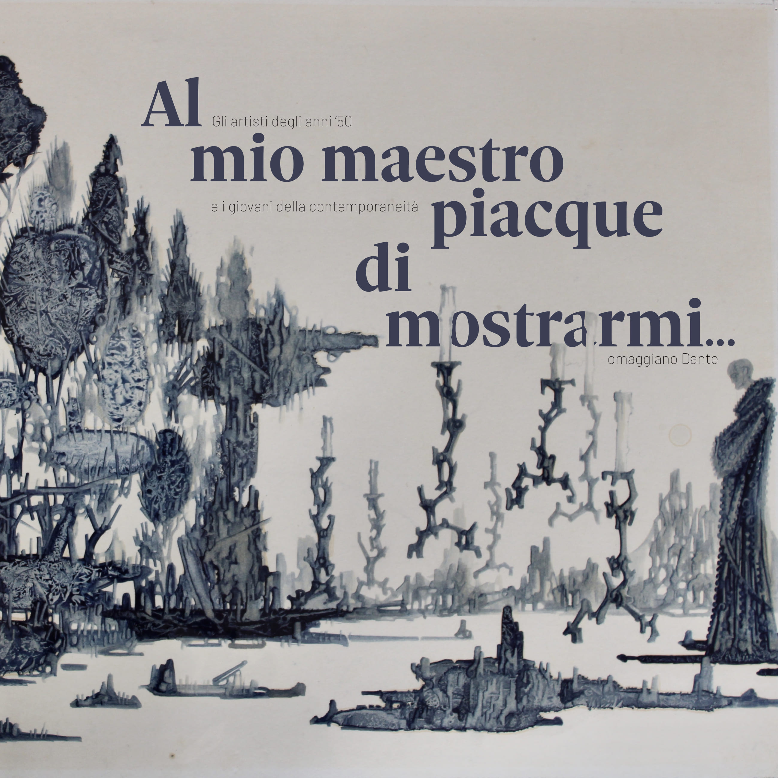 GEP 2021: Mostra Al mio Maestro piacque di mostrarmi…